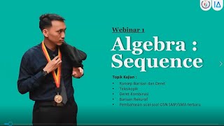 PELATIHAN 1 GURU PEMBINA OSN MATEMATIKA SMA ALGEBRA SEQUENCE OLEH M. RIZKI SYAHPUTRA GMOM