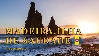 Madeira, Island of Longing – Traditional Portuguese Fado 🇵🇹🌊