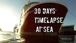 30 Days Timelapse at Sea