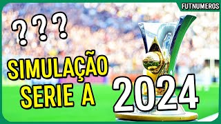 SIMULAÇÃO BRASILEIRÃO SERIE A 2024 #brasileirao