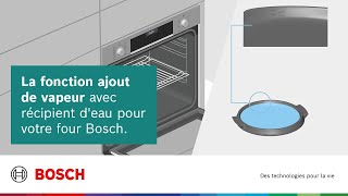 Four vapeur de Bosch : découvrez tout le potentiel de la fonction ajout de vapeur