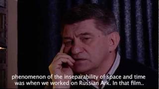 Sokurov interview about Time in his films