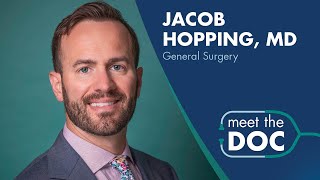 Meet the Doc: Jacob Hopping, MD