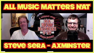 All Music Matters N'At - Steve Sera (Axminster) #interview #podcast #musician #classicrock #music