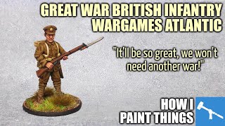 Painting WWI British Empire Troops - Wargames Atlantic [How I Paint Things]