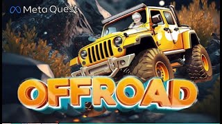 OffRoad - Meta Quest 2 - First 5 Levels = Rollin Rollin Rollin