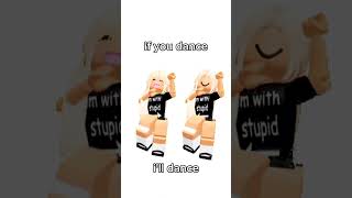 if u dance I'll dance✨️ || #roblox #edit #fypシ゚viral #fy ( ttc: ‎@matcha-coco )