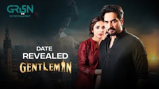 Gentleman | Release Date | Humayun Saeed | Yumna Zaidi | Green TV