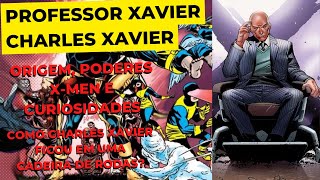 Professor X( Charles Xavier)| ORIGEM | Curiosidades | tem inspiração em uma pessoa real? | X-men e +