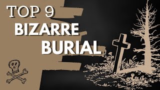 TOP 9 MOST BIZARRE BURIAL CUSTOMS IN THE WORLD