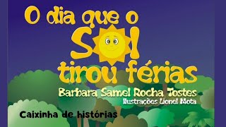 O dia que o sol tirou férias/história infantil/ book kids/ @caixinhadehistorias