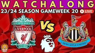 LIVERPOOL vs NEWCASTLE UNITED LIVESTREAM Watch Along