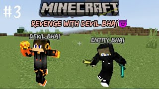 😈TAKING REVENGE FROM DEVIL_BHAI😈 |😀MINECRAFT SURVIVAL SERIES | THE LORD S.M.P  #3 🤩|#entity_gaming