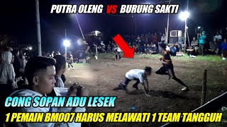 1 PEMAIN BM007 MENYAMBUT SATU TEAM BURUNG SAKTI // APAKAH MAMPU .??? OLENG VS BURUNG SAKTI