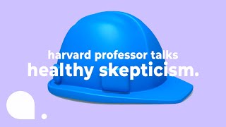 Harvard Public Health Professor: How Healthy Skepticism Can Keep Us Safe | Ep. 7