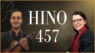 Hino 457 - “Estou com Jesus meu Senhor”