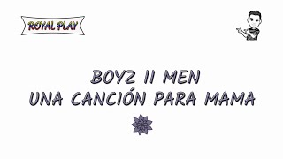 Una canción para mamá - Boyz II Men (Karaoke)