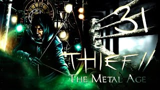 Саботаж в Соулфордже | Финал Thief 2: The Metal Age - Серия №31