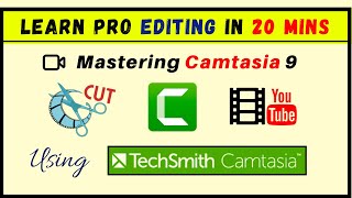 Camtasia Studio Video Editing Tutorial For Beginner - Mastering Camtasia 9 within 20 Mins