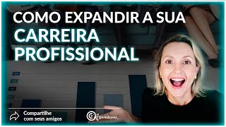 Como expandir a sua carreira profissional