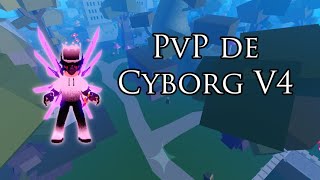 PVP utilizando cyborg v4 - Blox Fruits.