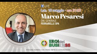 LA LEADERSHIP IN TEMPI DI CAMBIAMENTO - MARCO PESARESI - FERRARELLE Spa