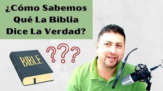 ¿COMO SABEMOS QUE LA BIBLIA DICE LA VERDAD? PRUEBAS CONTUNDENTES DIFICILES DE NEGAR