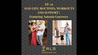 Ep  19 Dad Life  Routines Workouts and Support #dad #reallifeschool #health