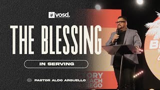 The Blessing in Serving with Pastor Aldo Arguello