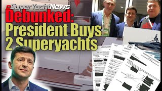 Debunked: President Zelensky Buying 2 Superyachts | SY News Ep274