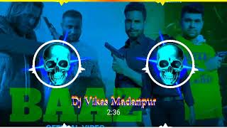 Baaz Gyanendra Sardhana Hard Comptition Bass Remix Dj Vikas Madanpur