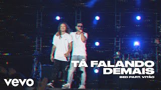 Bruninho & Davi - Ta Falando Demais ft. Vitão