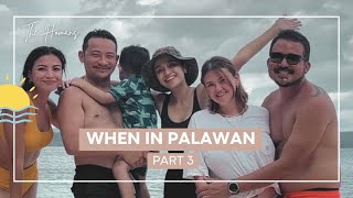 When In Palawan Part 3 | Episode 38