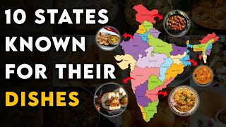 India's 10 States With Their Special Foods | The State That You Known Because of the Dish