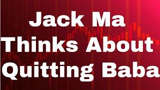 Alibaba Stock Analysis Baba Stock Analysis Baba Stock News [December] - Jack Ma Thinks Quitting Baba