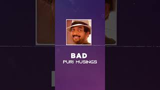 BAD | Puri Musings |  #PuriJagannadh | #PuriRecap | #youtubeshorts #shorts