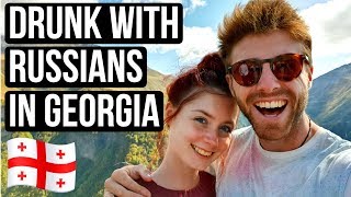 DRUNK WITH RUSSIANS IN GEORGIA