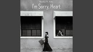 I'm Sorry, Heart