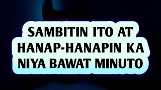 BAWAT MINUTO HANAP-HANAPIN KA NIYA SAMBITIN MO ITO