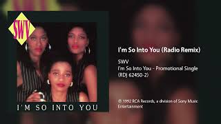 SWV - I'm So Into You (Radio Remix)