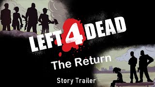 L4D The Return - Story Trailer