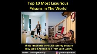 Top 10 Most luxurious prisons in the world