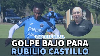 Las tres del 11 | Golpe bajo para Rubilio Castillo