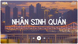 Nhân Sinh Quán Lofi - Đông Thuỷ Ngoạn Tây Núi Cao Ta Hiểu Thấu Hot TikTok | Nhạc Lofi Hot TikTok