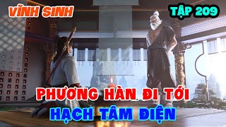 Vĩnh Sinh Tập 209 | Phương Hàn Đi Tới Hạch Tâm Điện