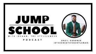 Strategies of Being A Brand Ambassador | Oneil Gardner  w/ The StyleJumper | Episode 19