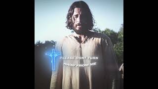 Please Don't Turn Away #jesus #jesuschrist #christian #christianity #religion #edit #thechosen