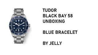 EP 22 - TUDOR BLACK BAY 58 UNBOXING (BLUE BRACELET VERSION )