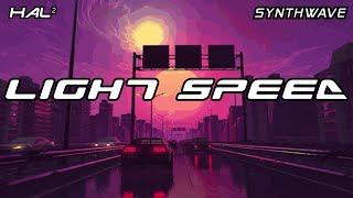 HaL² - Light Speed [Synthwave]