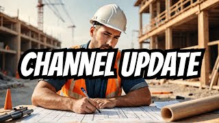 Channel update: Under Construction